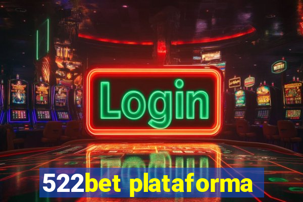 522bet plataforma